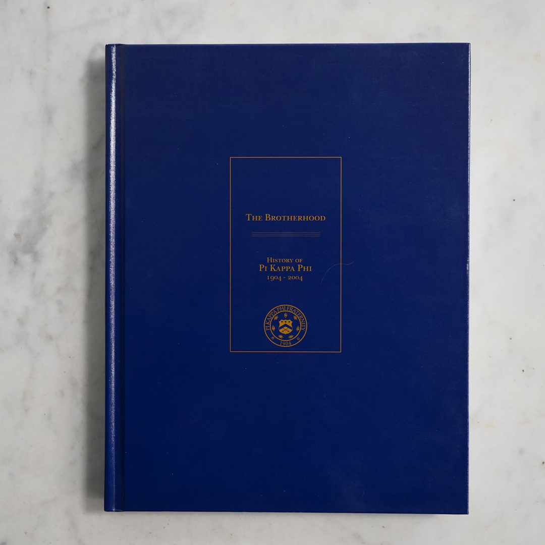 The Brotherhood: The History of Pi Kappa Phi 1904-2004